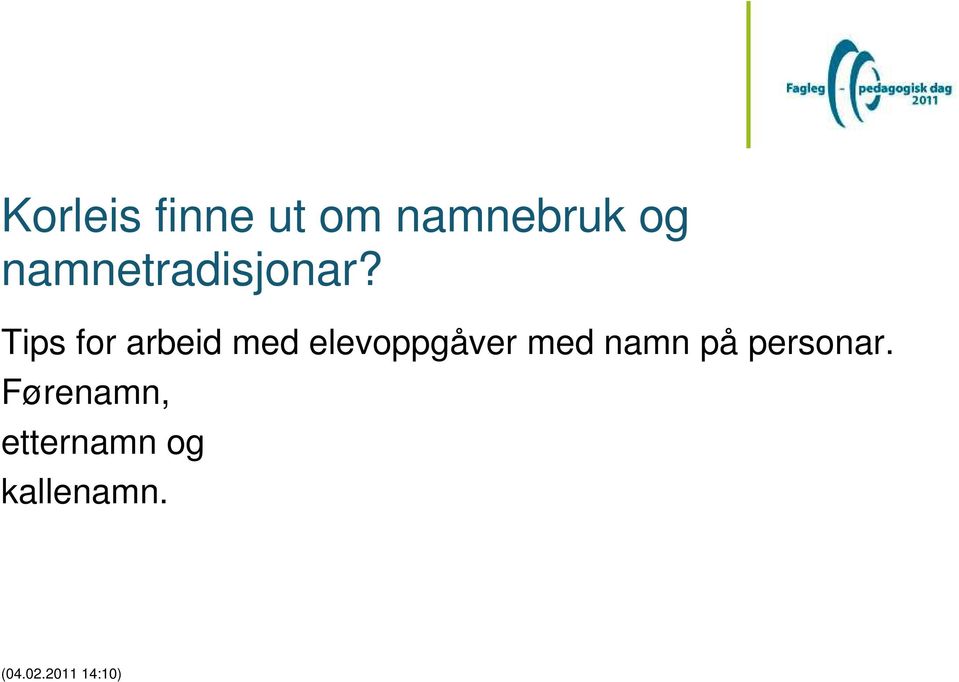 Tips for arbeid med elevoppgåver med