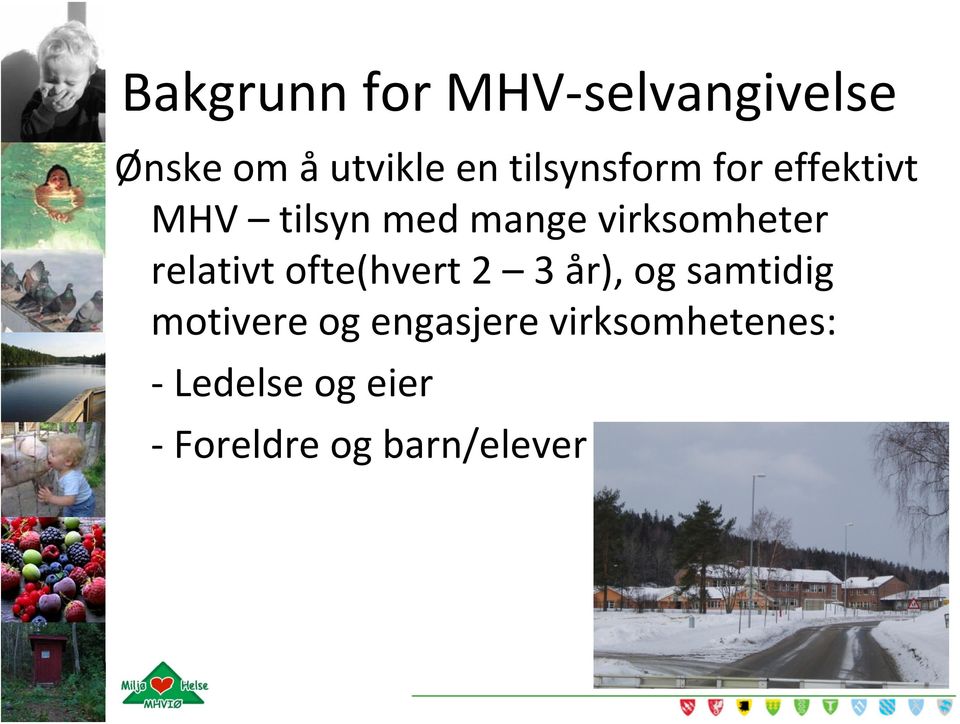 virksomheter relativt ofte(hvert 2 3 år), og samtidig