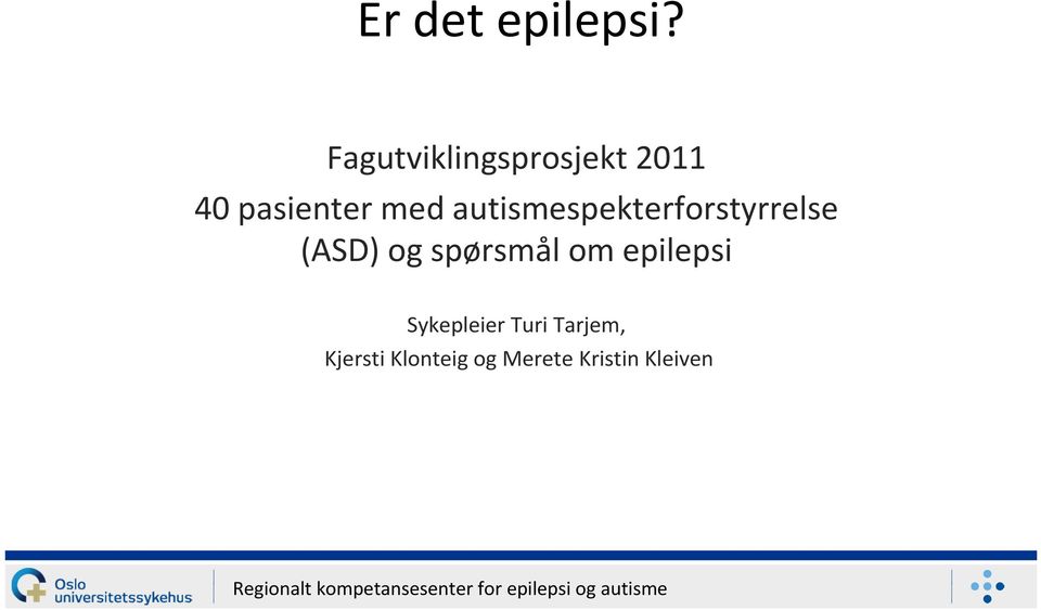 autismespekterforstyrrelse (ASD) og spørsmål om epilepsi