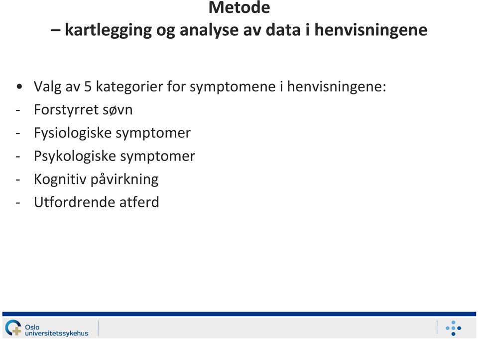 Forstyrret søvn - Fysiologiske symptomer -