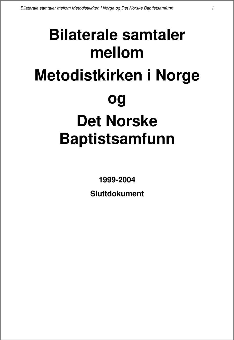 og Det Norske Baptistsamfunn 1999-2004