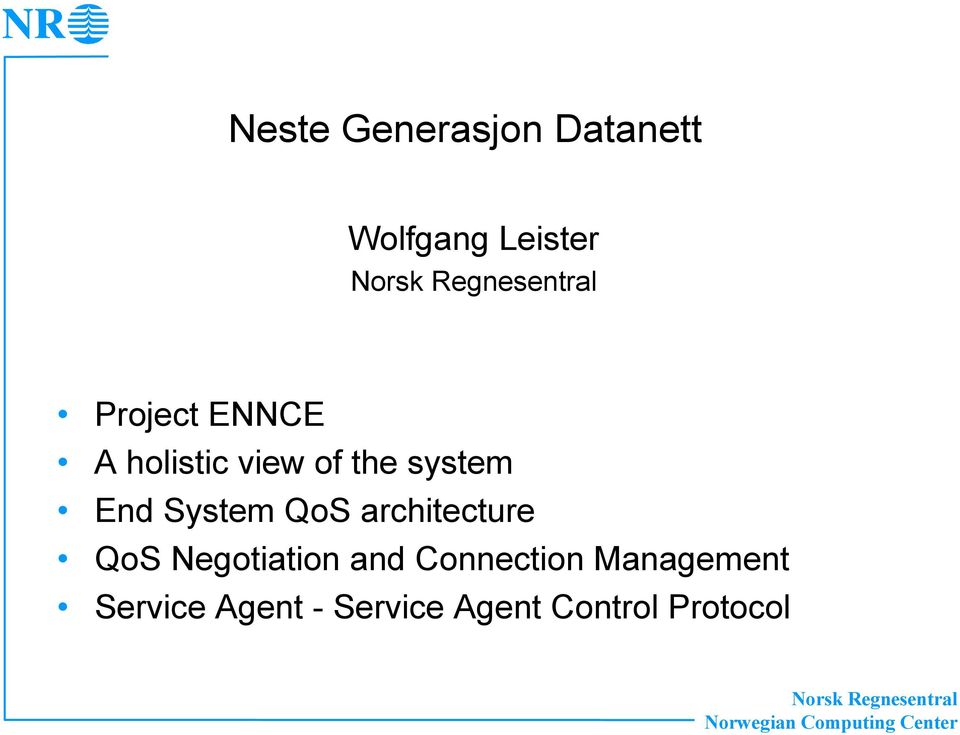 architecture QoS Negotiation and Connection