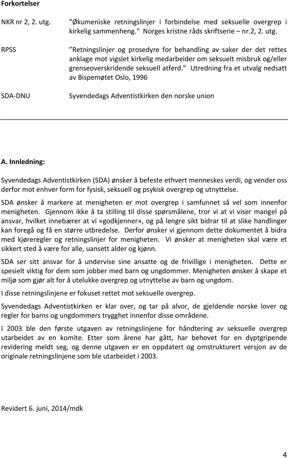 Retningslinjer og prosedyre for behandling av saker der det rettes anklage mot vigslet kirkelig medarbeider om seksuelt misbruk og/eller grenseoverskridende seksuell atferd.