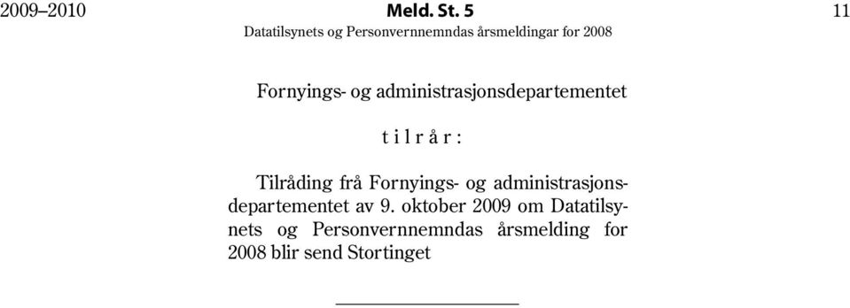 Tilråding frå Fornyings- og administrasjonsdepartementet