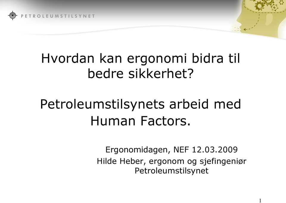 Petroleumstilsynets arbeid med Human Factors.