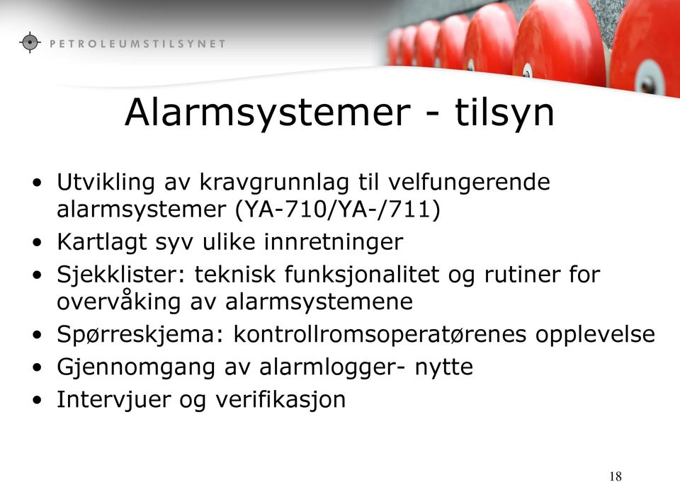 funksjonalitet og rutiner for overvåking av alarmsystemene Spørreskjema: