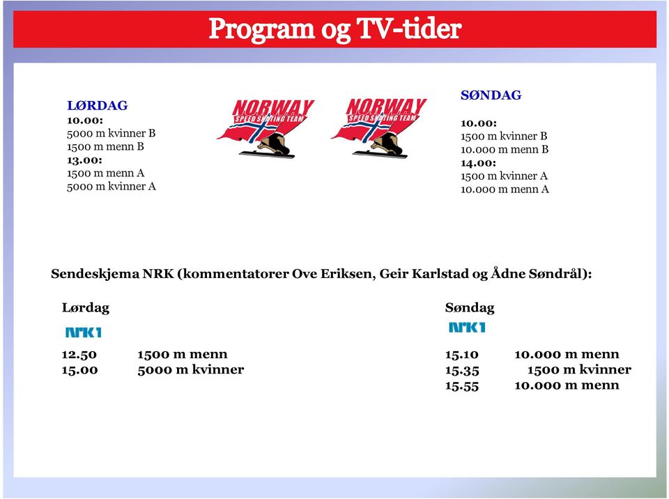 00: 1500 m kvinner A 10.