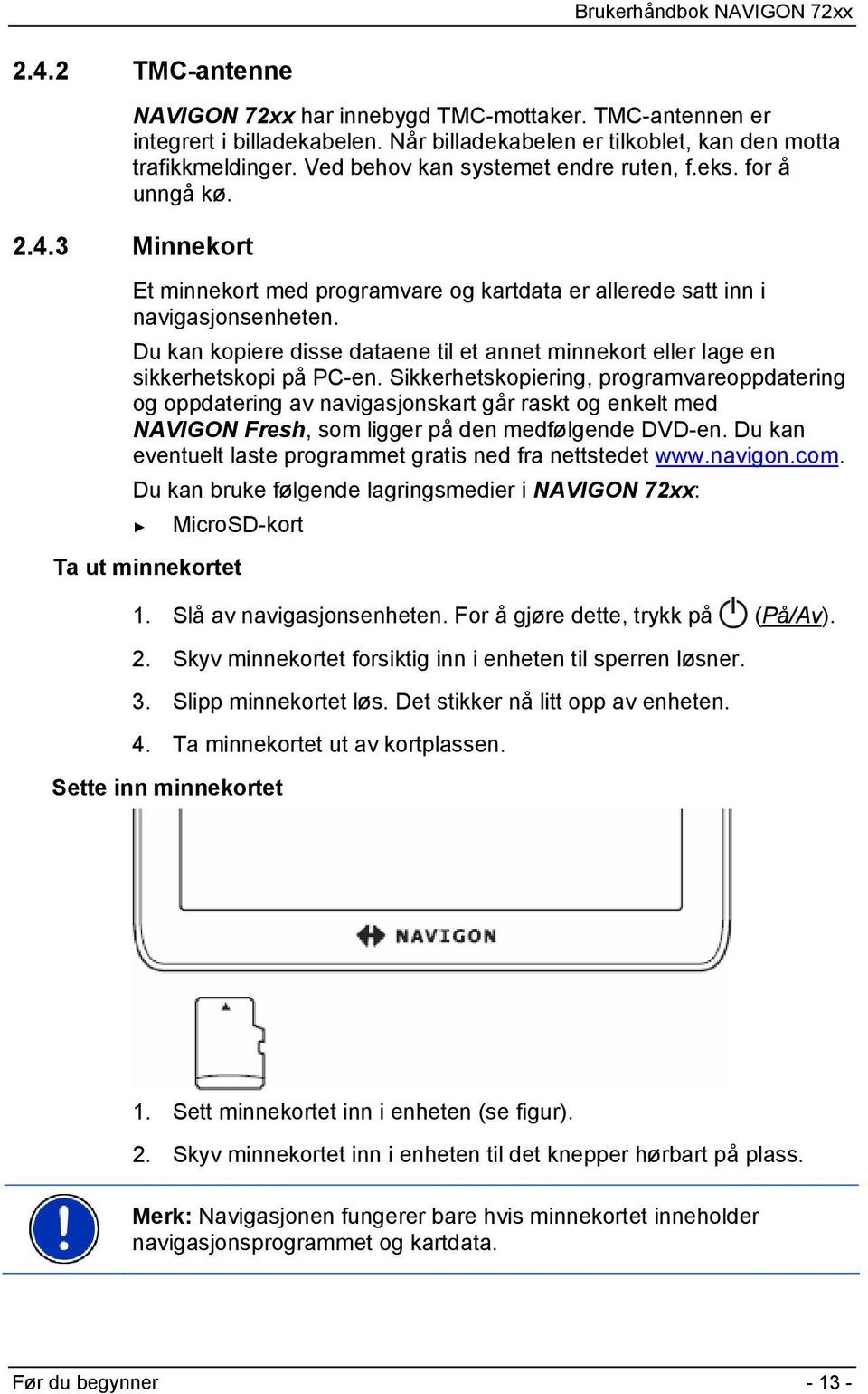 Du kan kopiere disse dataene til et annet minnekort eller lage en sikkerhetskopi på PC-en.