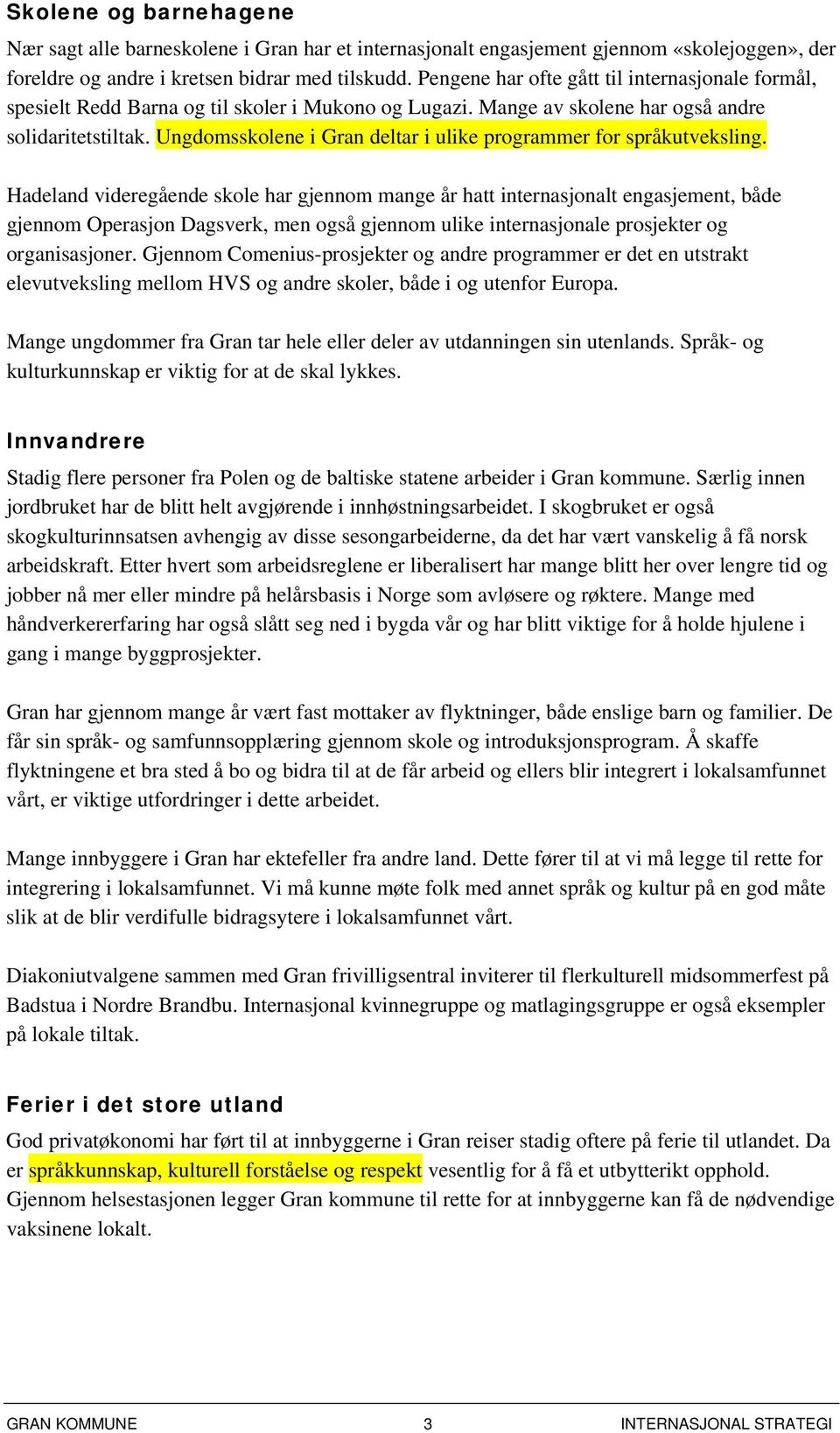 Ungdomsskolene i Gran deltar i ulike programmer for språkutveksling.