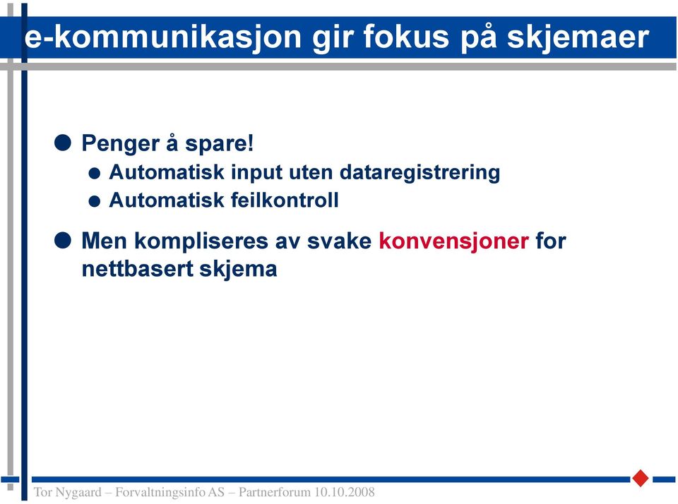 Automatisk input uten dataregistrering