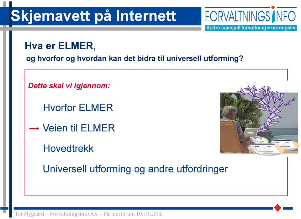 Dette skal vi igjennom: Hvorfor ELMER Veien til