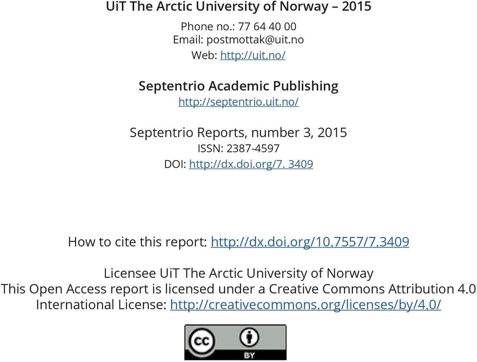 no/ Septentrio Reports, number 3, 2015 ISSN: 2387-4597 DOI: http://dx.doi.org/7. 3409 How to cite this report: http://dx.