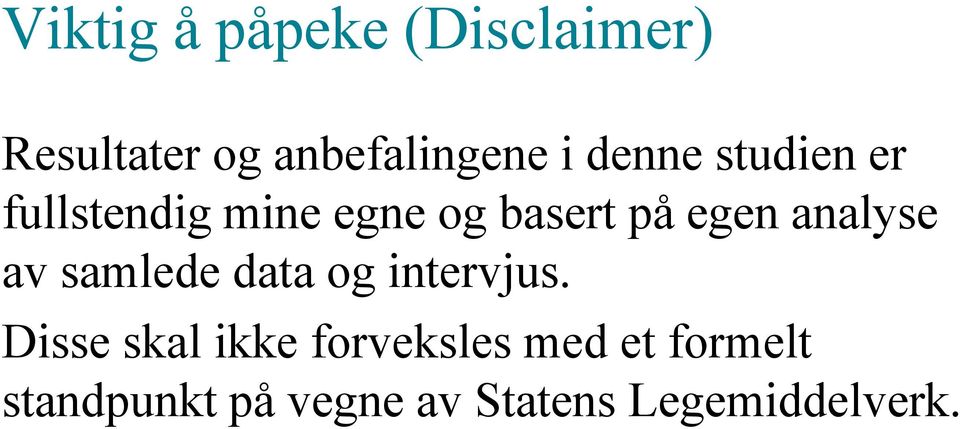 analyse av samlede data og intervjus.