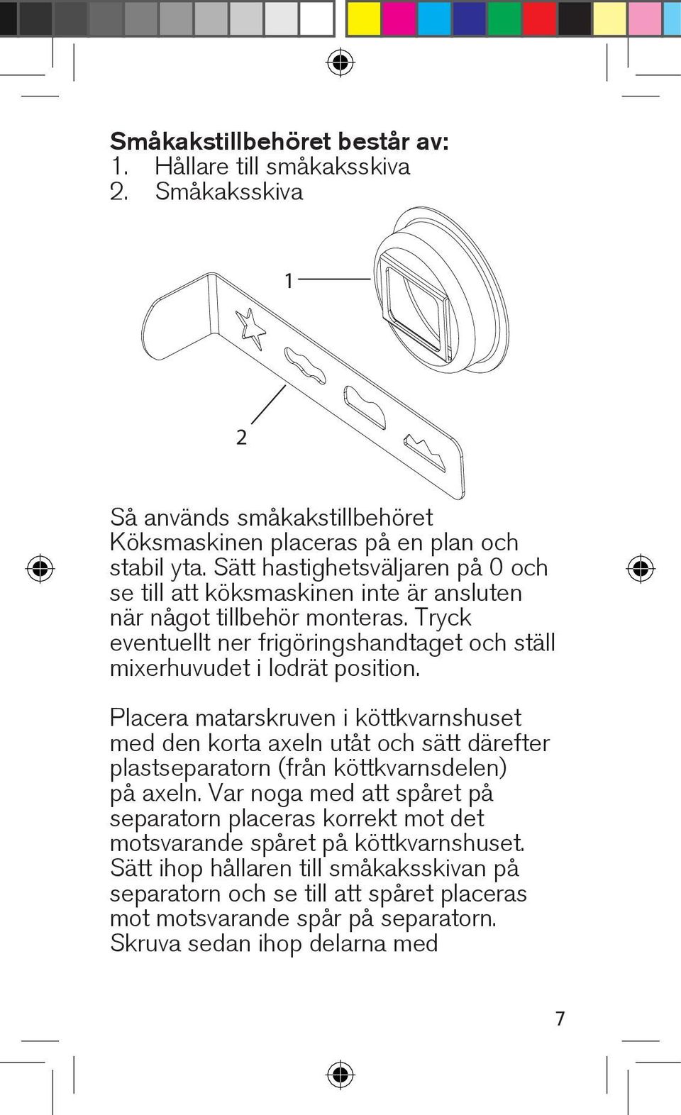 Tryck eventuellt ner frigöringshandtaget och ställ mixerhuvudet i lodrät position.