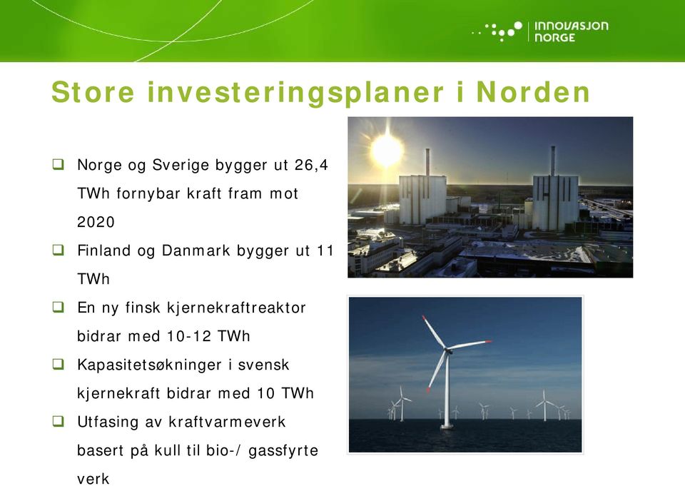 kjernekraftreaktor bidrar med 10-12 TWh Kapasitetsøkninger i svensk