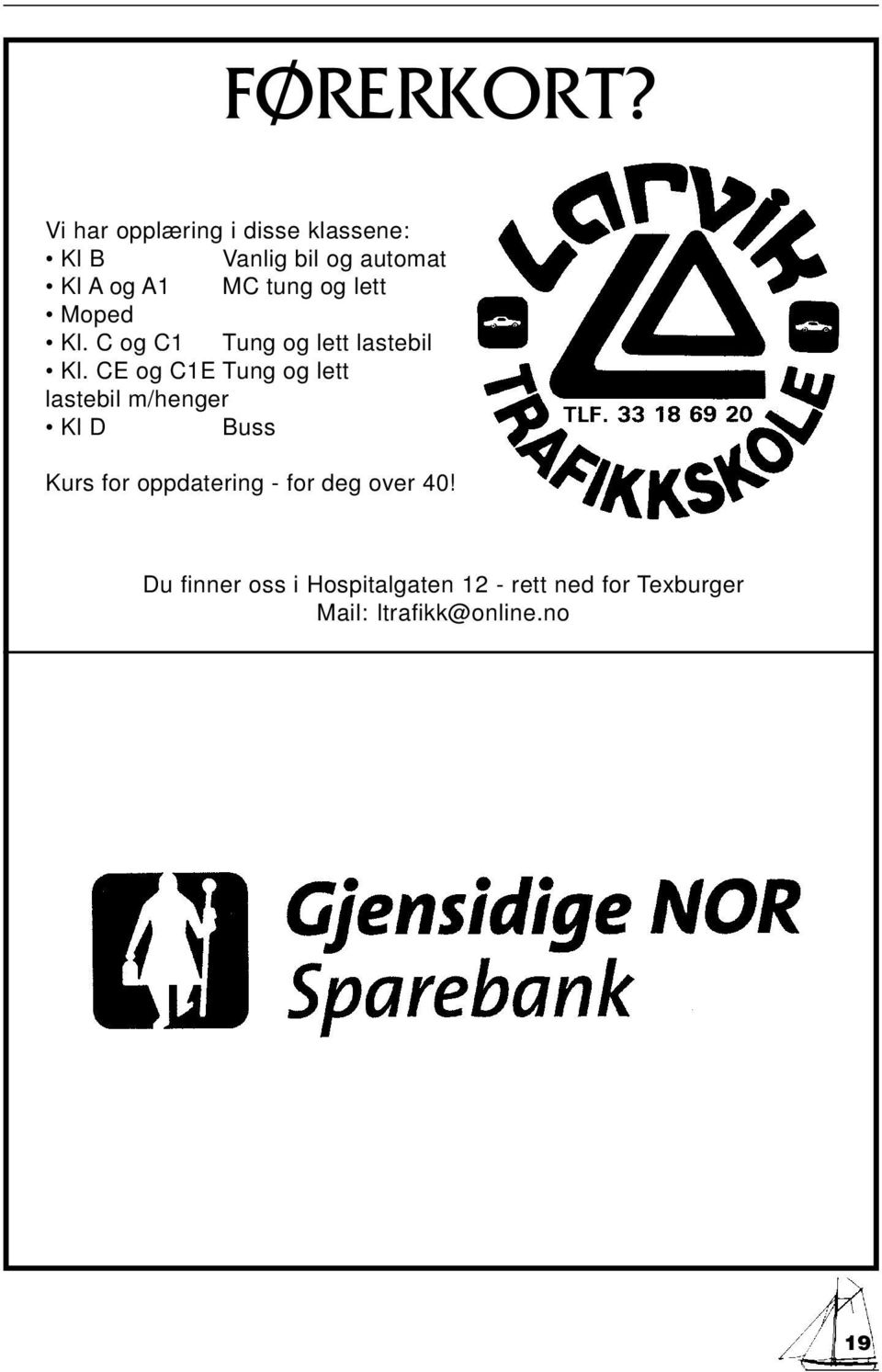 tung og lett Moped Kl. C og C1 Tung og lett lastebil Kl.