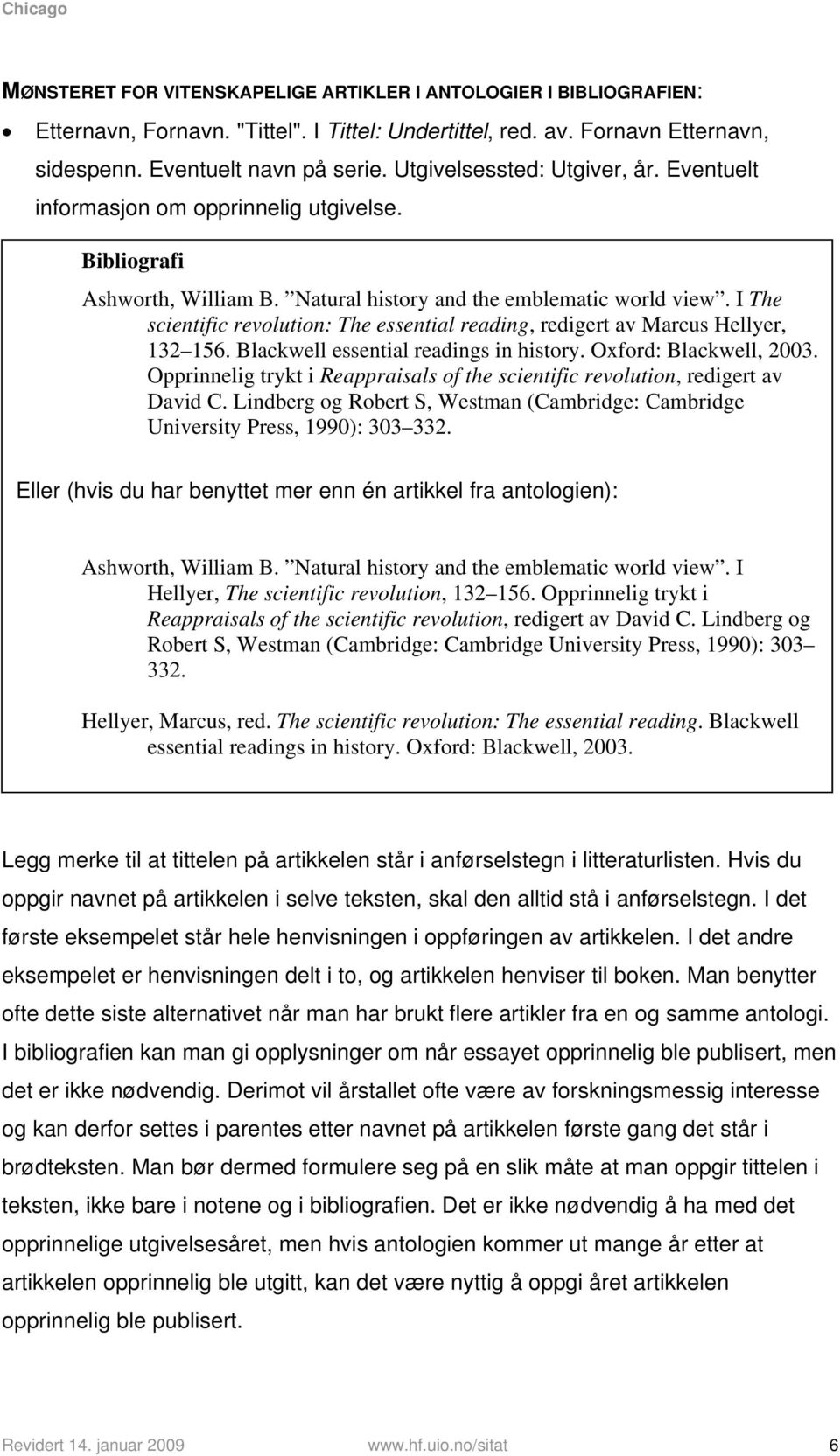 I The scientific revolution: The essential reading, redigert av Marcus Hellyer, 132 156. Blackwell essential readings in history. Oxford: Blackwell, 2003.