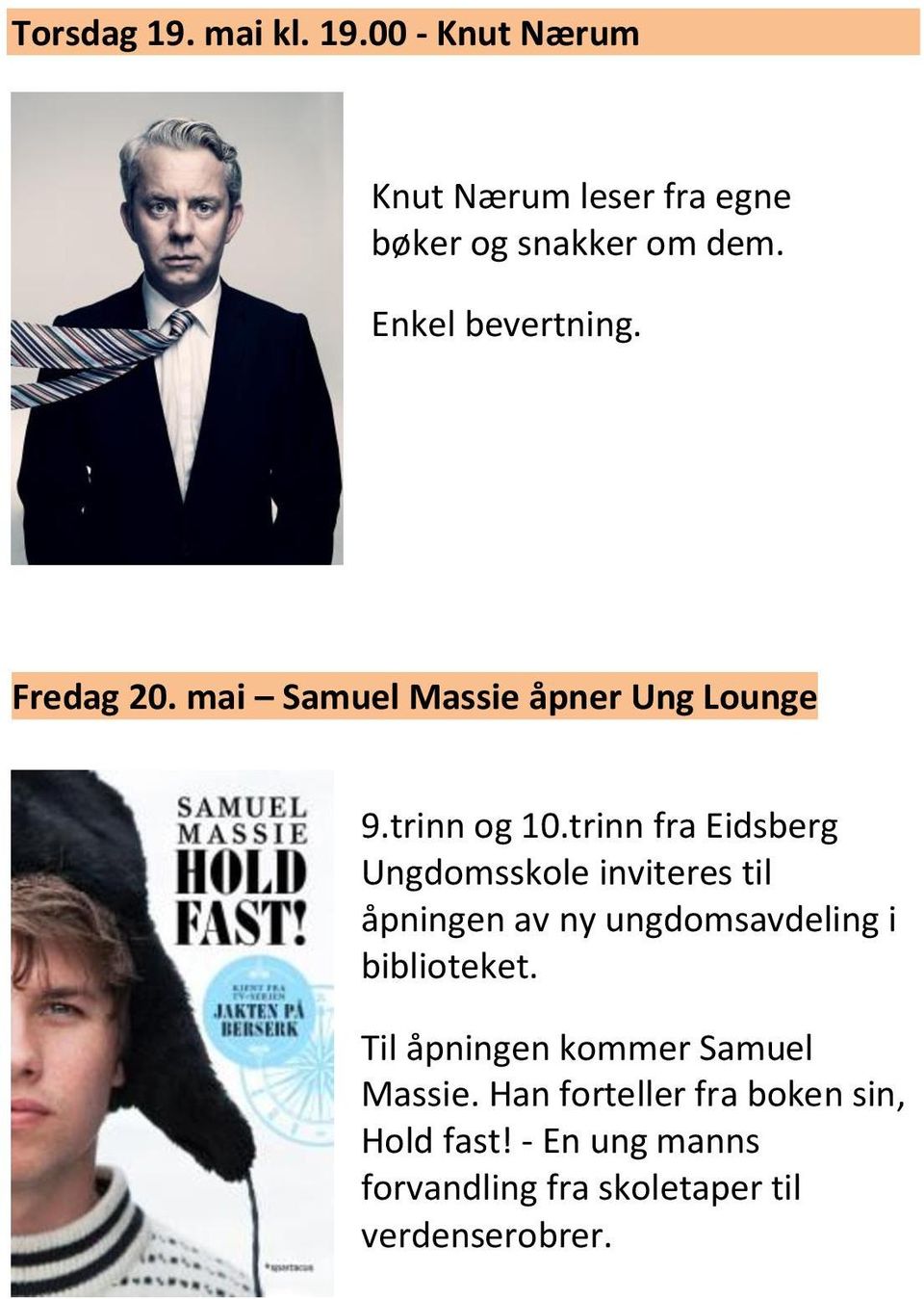 trinn fra Eidsberg Ungdomsskole inviteres til åpningen av ny ungdomsavdeling i biblioteket.