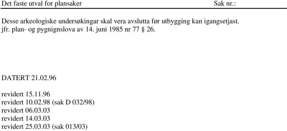 juni 1985 nr 77 26. DATERT 21.02.96 revidert 15.11.96 revidert 10.