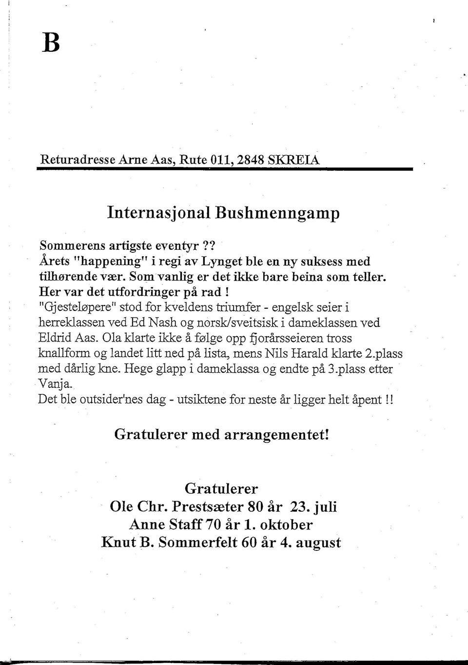 "Gjestektpere" stod for kveldens triumfer - engelsk seier i herreklassen ved Ed Nash og norsk/sveitsisk i dameklassen ved Eldrid Aas.