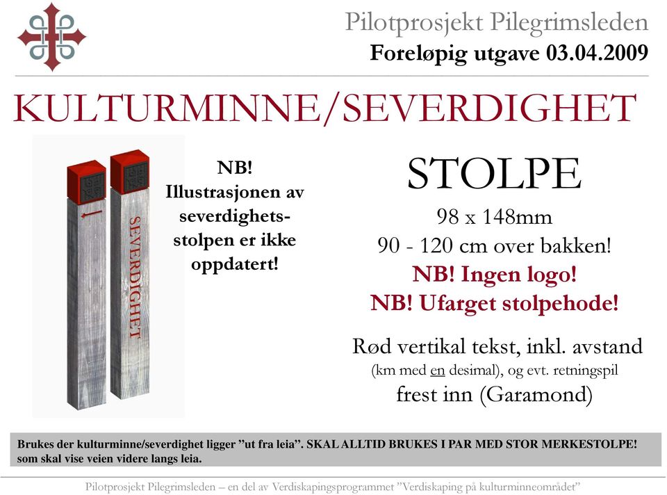 Rød vertikal tekst, inkl. avstand (km med en desimal), og evt.