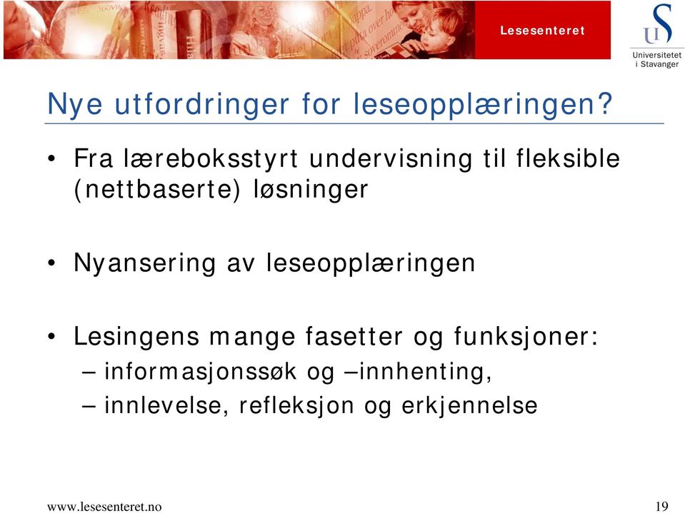 løsninger Nyansering av leseopplæringen Lesingens mange fasetter