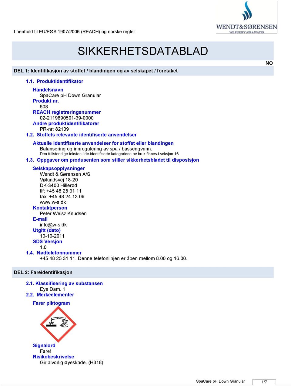 Den fullstendige teksten i de identifiserte kategoriene av bruk finnes i seksjon 16 1.3.