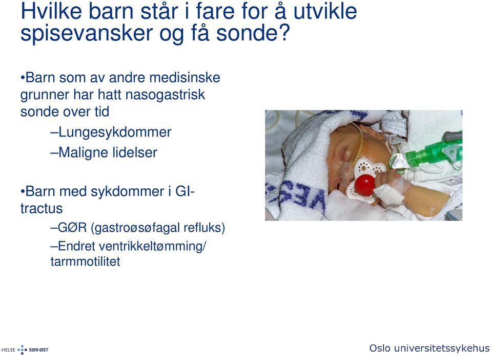 over tid Lungesykdommer Maligne lidelser Barn med sykdommer i