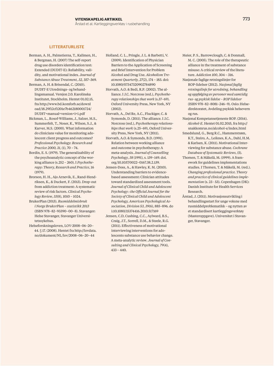 & Brisendal, C. (2010). DUDIT-E Utrednings- og behandlingsmanual. Versjon 2.0. Karolinska Institutet, Stockholm. Hentet 01.02.15, fra http://www.bd.komforb.se/downl oad/18.