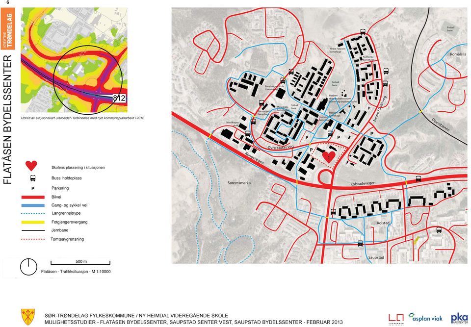Kongsvegen 6 Utsnitt av støysonekart utarbeidet i forbindelse med nytt kommuneplanarbeid i 2012 1 Skolens plassering i situasjonen Kolstadevegen Søremsmarka Buss