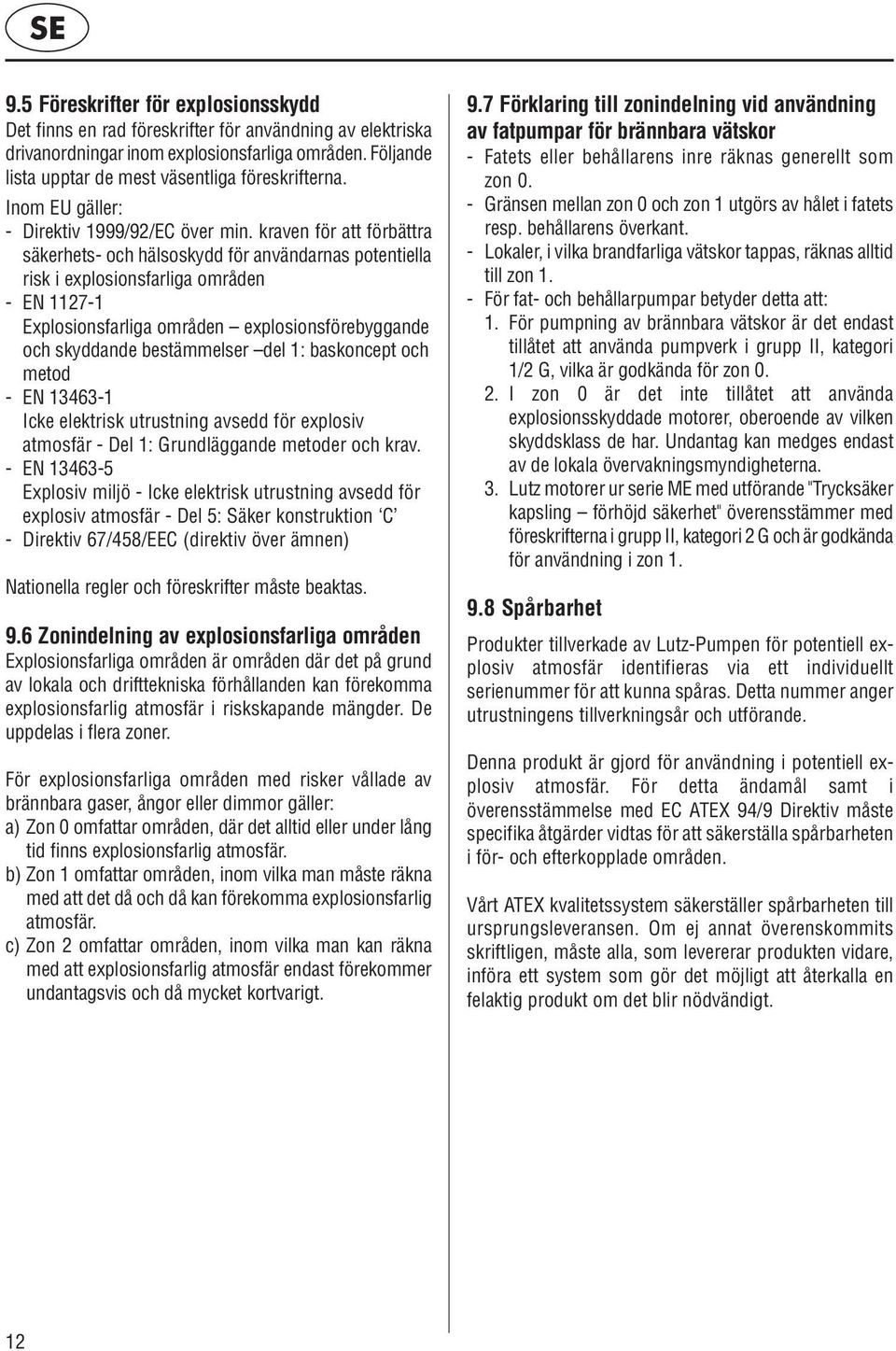 kraven för att förbättra säkerhets- och hälsoskydd för användarnas potentiella risk i explosionsfarliga områden - EN 1127-1 Explosionsfarliga områden explosionsförebyggande och skyddande bestämmelser