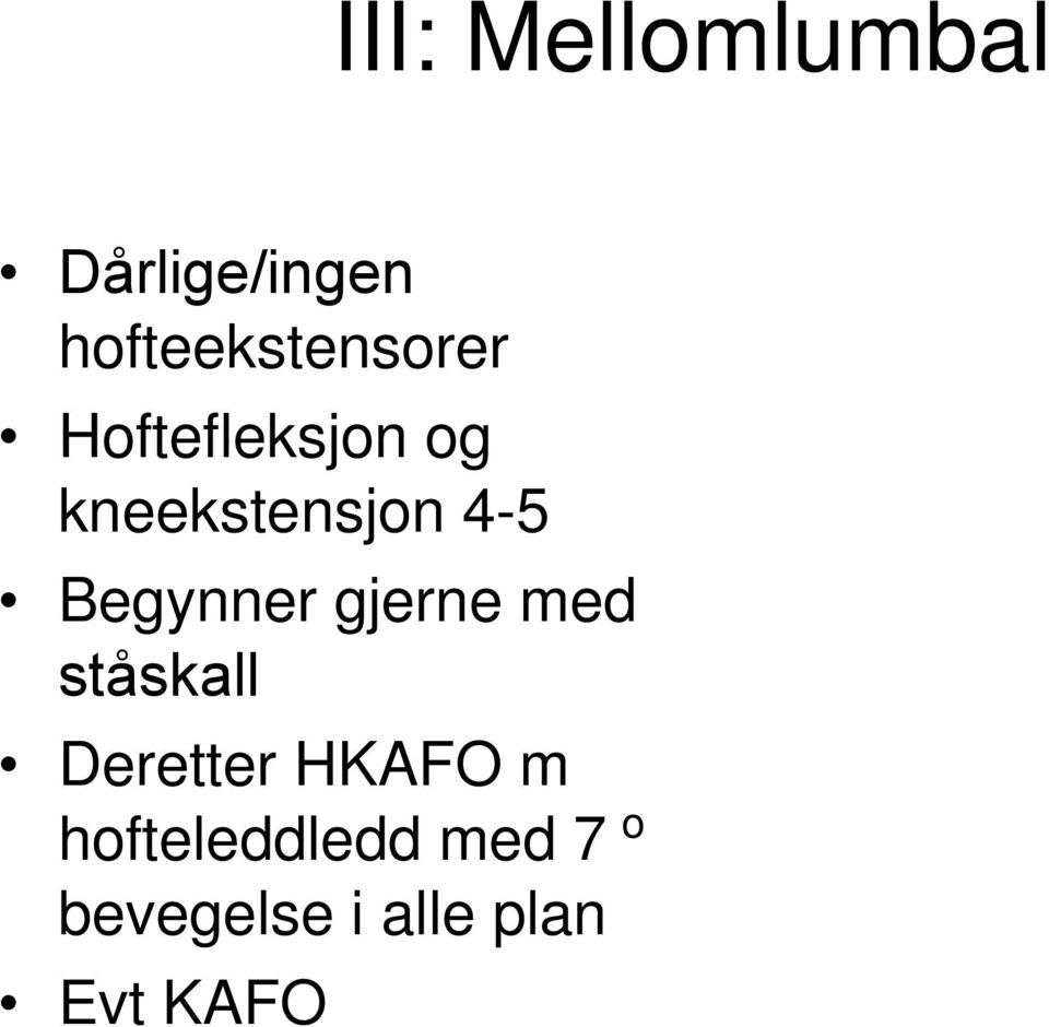 kneekstensjon 4-5 Begynner gjerne med