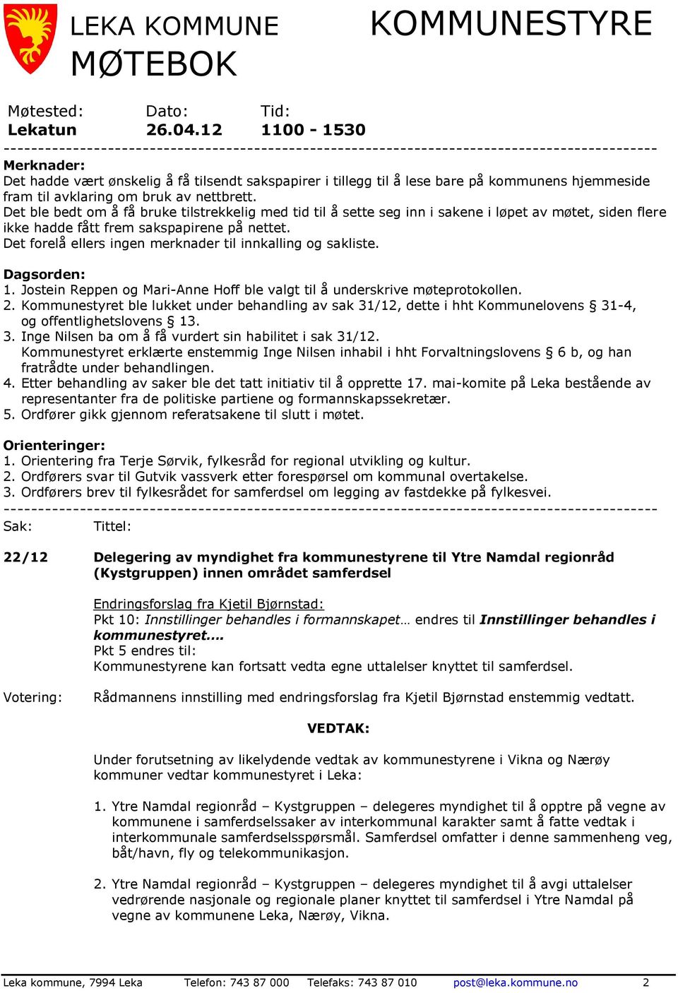 kommunens hjemmeside fram til avklaring om bruk av nettbrett.