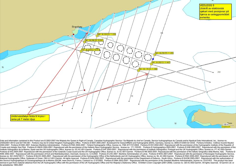 Bundesamt für Seeschifffahrt und Hydrographie (BSH), Germany, license no. 8095-01/2004-02 ÖA03. Portions Bolina - Editrice Incontri Nautici 2004-2007. Portions EMA 2007.