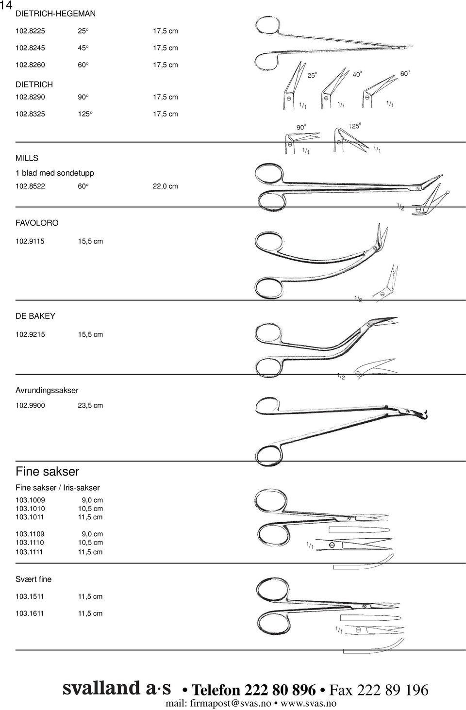 9115 15,5 cm DE BAKEY 102.9215 15,5 cm Avrundingssakser 102.