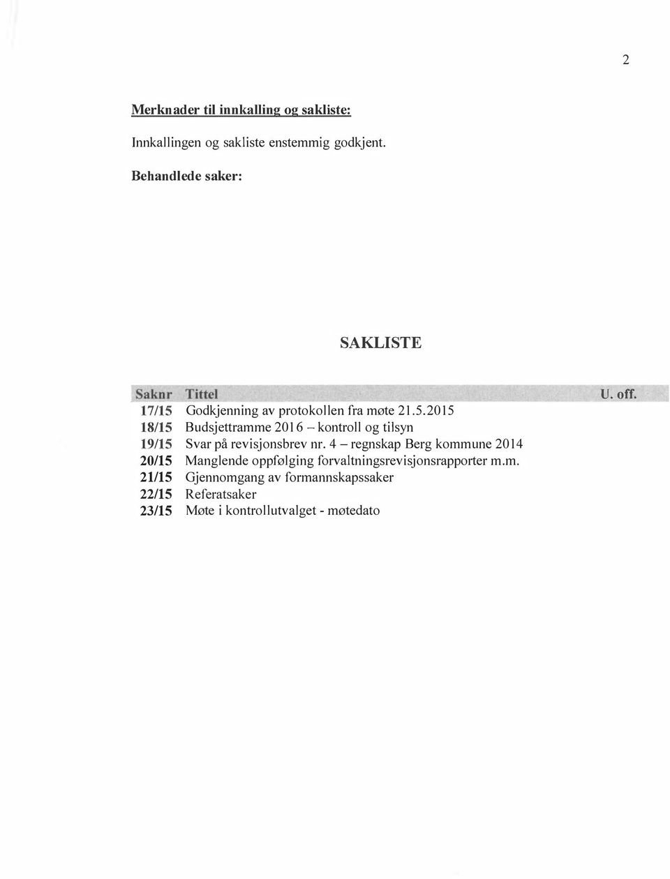 2015 Budsjettramme 2016 -kontroll og tilsyn Svar på revisjonsbrev nr.