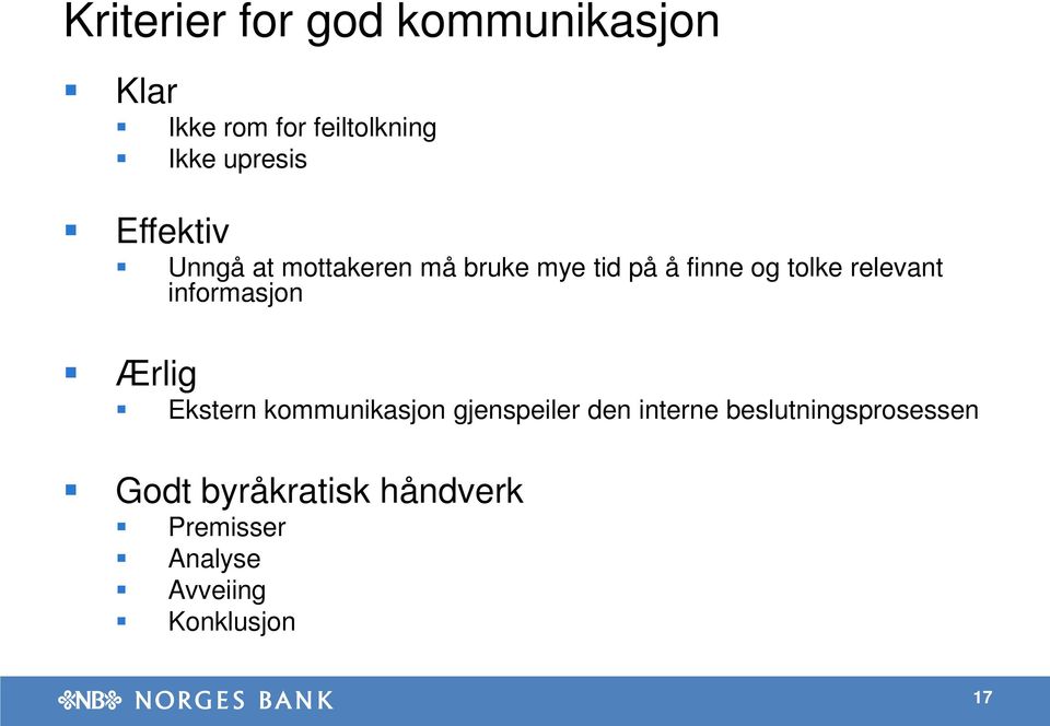 informasjon Ærlig Ekstern kommunikasjon gjenspeiler den interne