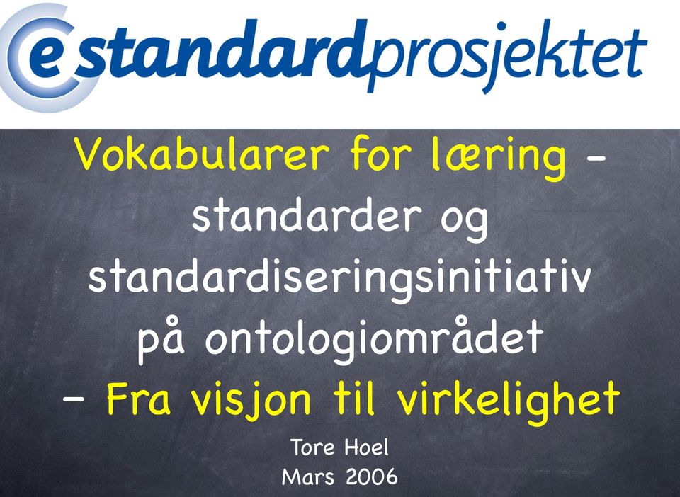 standardiseringsinitiativ på