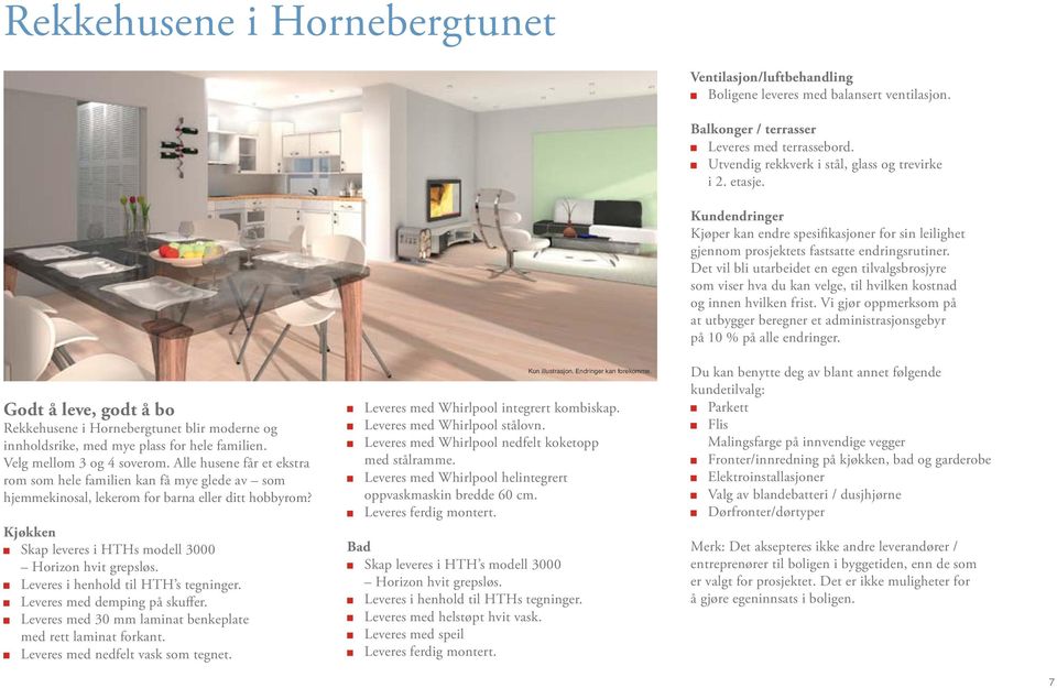 Leveres i henhold til HTH s tegninger. Leveres med demping på skuffer. Leveres med 0 mm laminat benkeplate med rett laminat forkant. Leveres med nedfelt vask som tegnet.