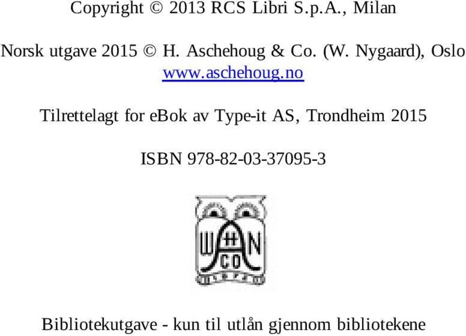 no Tilrettelagt for ebok av Type-it AS, Trondheim 2015 ISBN