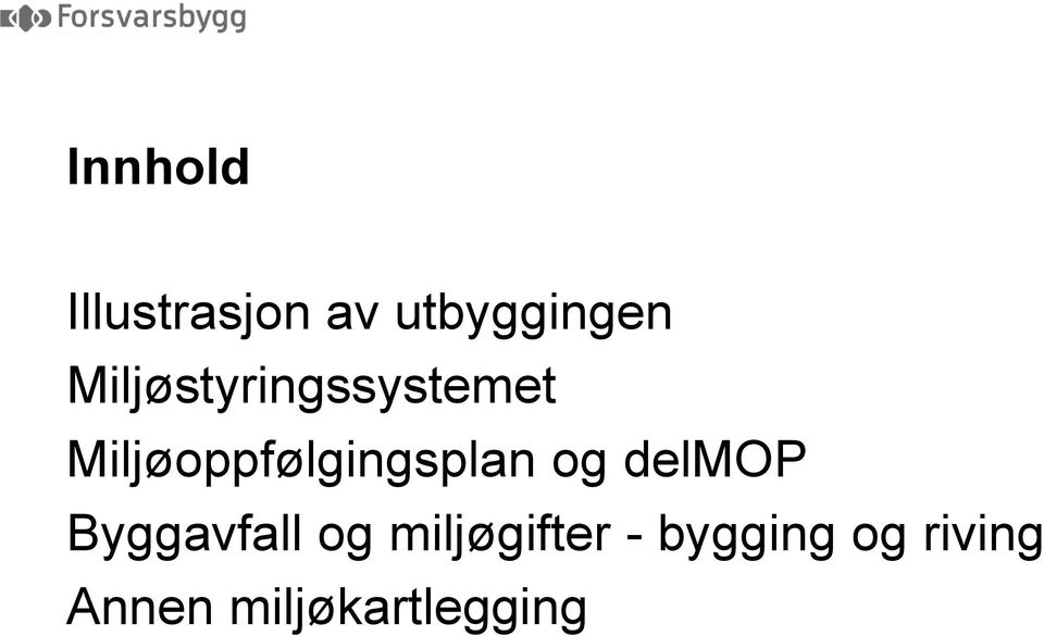Miljøoppfølgingsplan og delmop