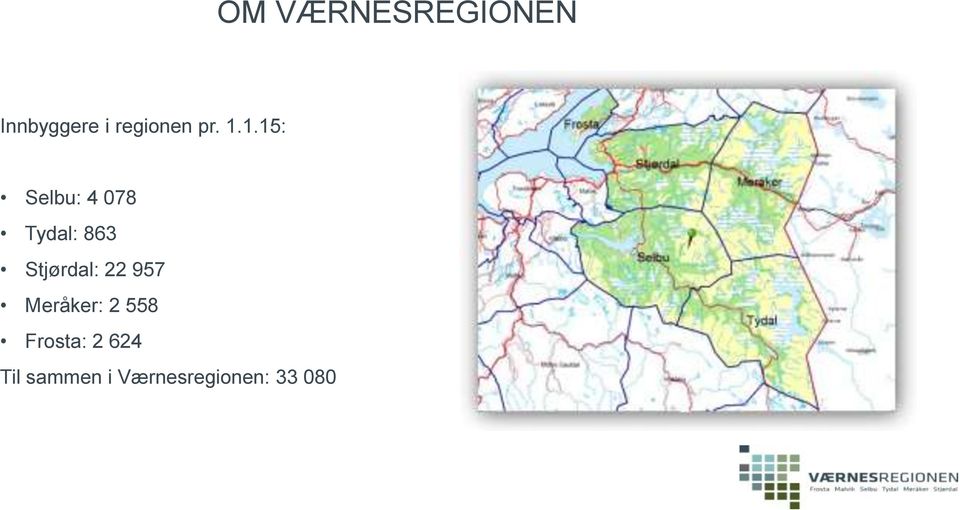 1.15: Selbu: 4 078 Tydal: 863 Stjørdal: