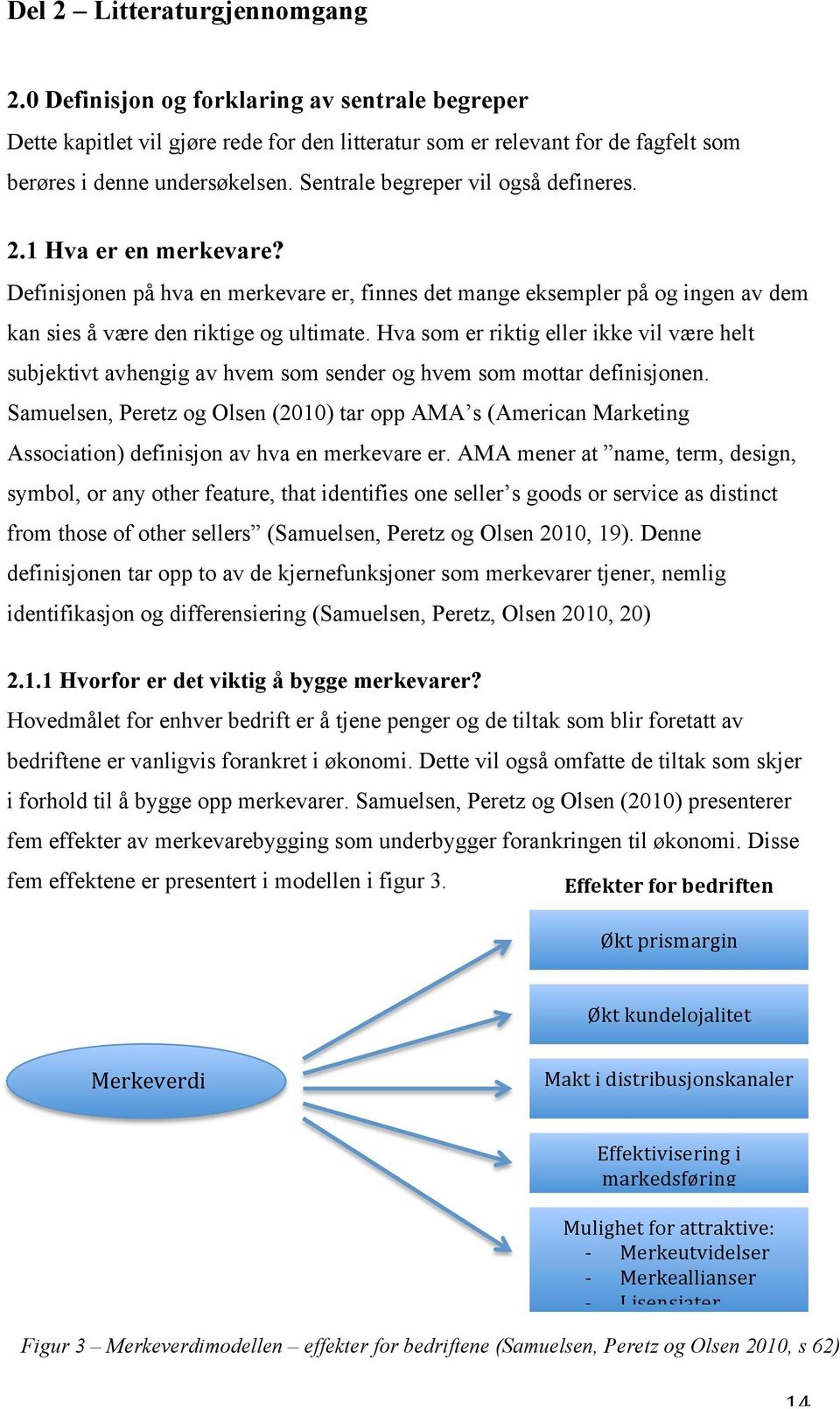 Hva som er riktig eller ikke vil være helt subjektivt avhengig av hvem som sender og hvem som mottar definisjonen.