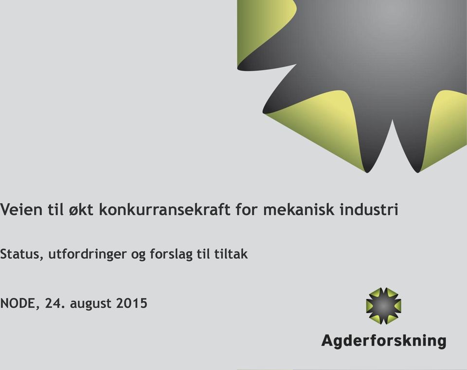 industri Status, utfordringer