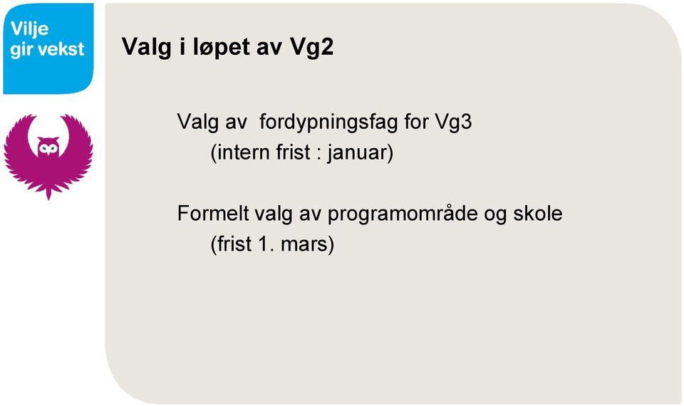 frist : januar) Formelt valg av