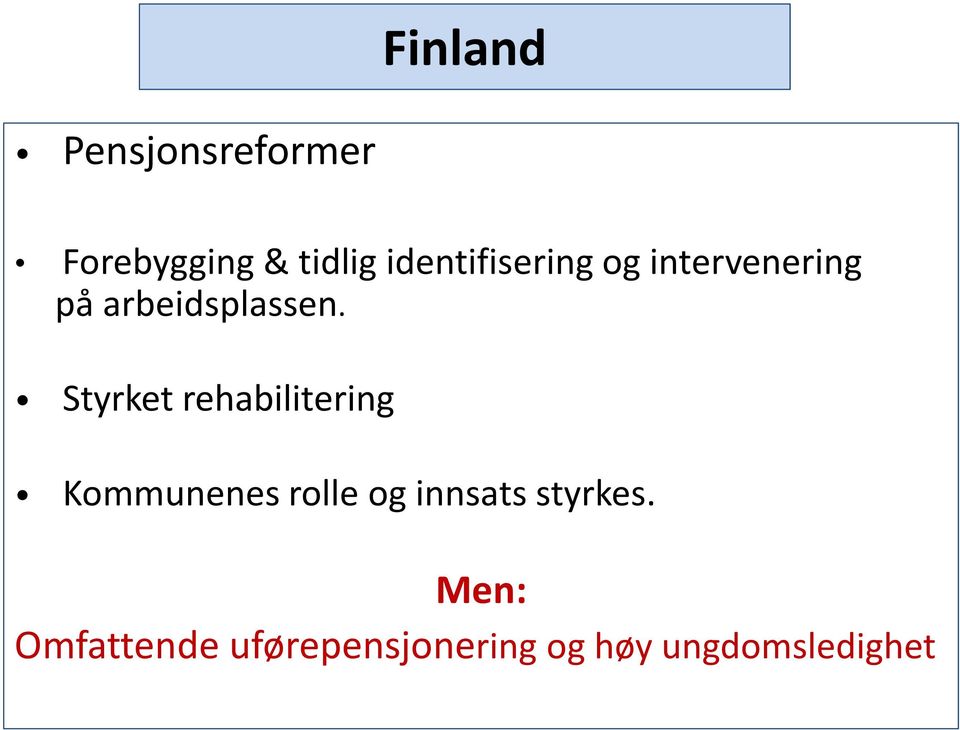 Styrket rehabilitering Kommunenes rolle og innsats