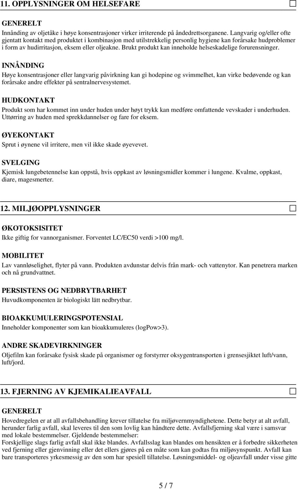 Brukt produkt kan inneholde helseskadelige forurensninger.