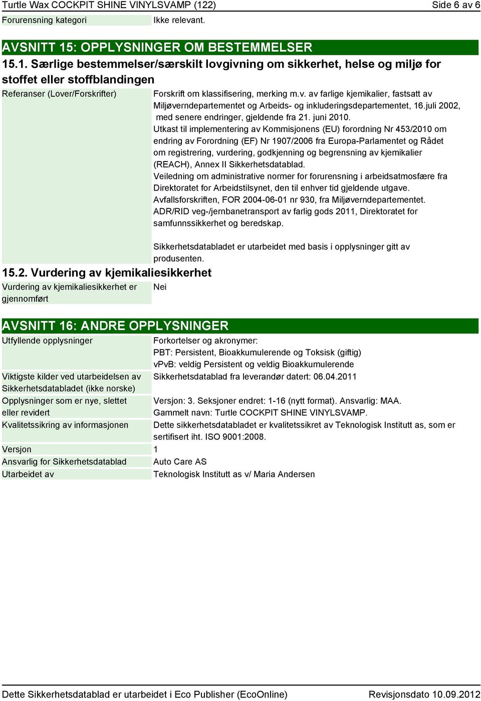 juli 2002, med senere endringer, gjeldende fra 21. juni 2010.