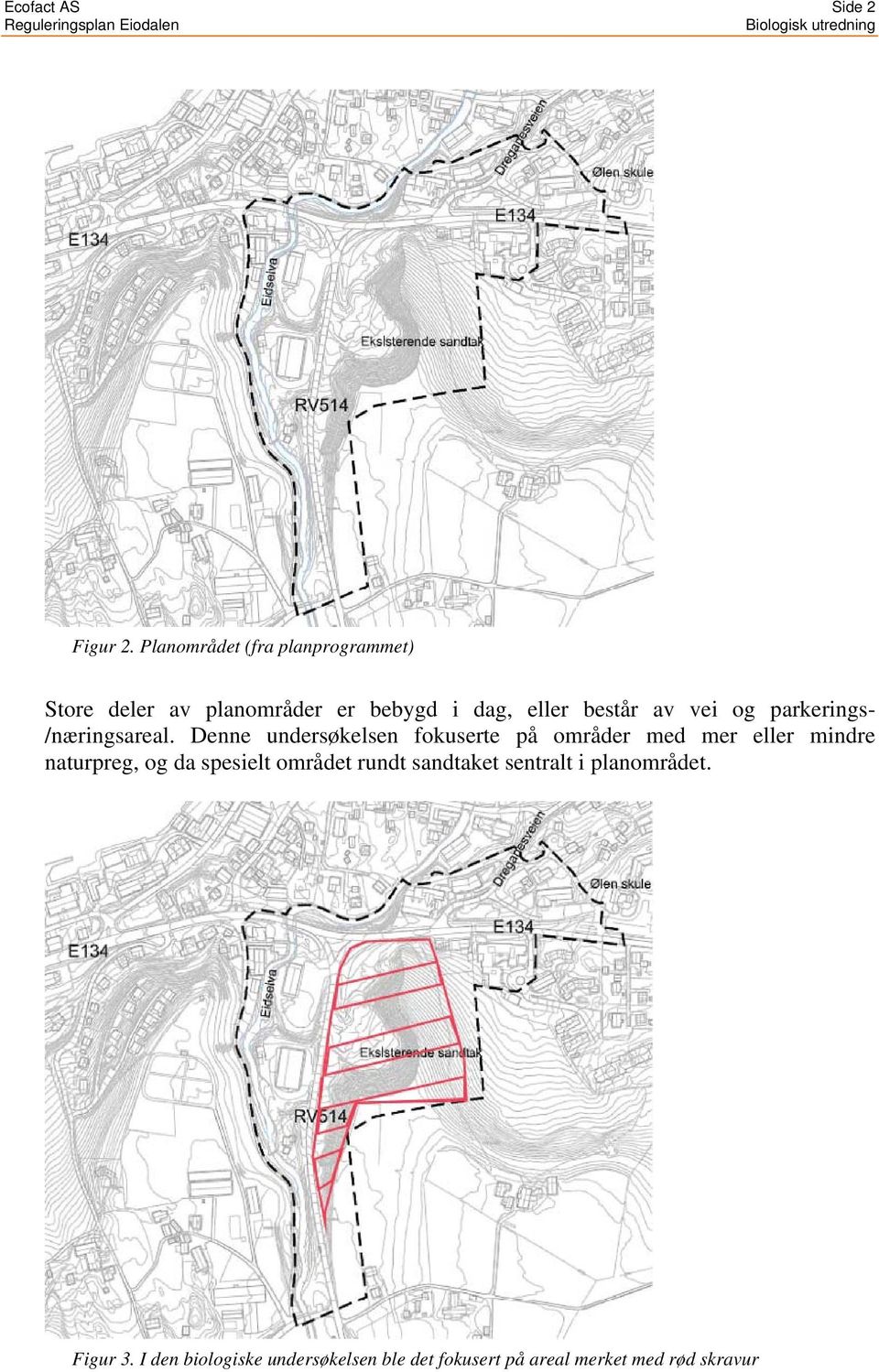 vei og parkerings- /næringsareal.