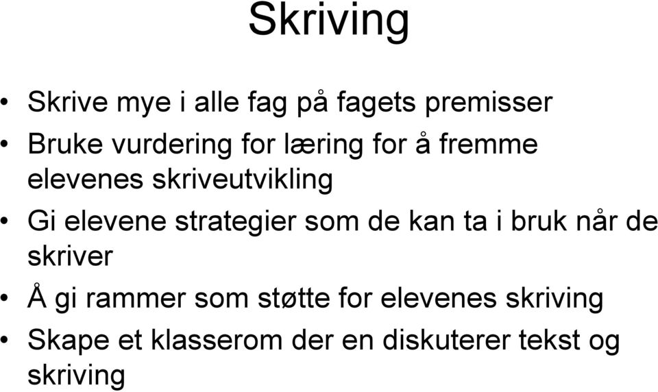 strategier som de kan ta i bruk når de skriver Å gi rammer som